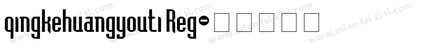 qingkehuangyouti Reg字体转换